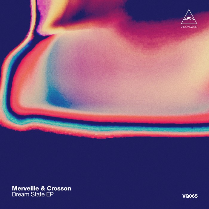 MERVEILLE & CROSSON/RYAN CROSSON/CESAR MERVEILLE - Dream State