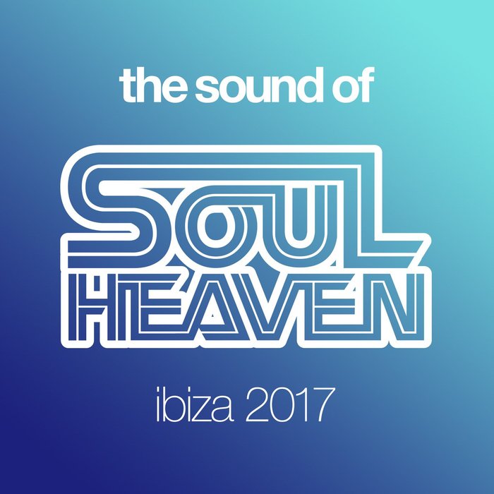 MELVO BAPTISTE/VARIOUS - The Sound Of Soul Heaven Ibiza 2017