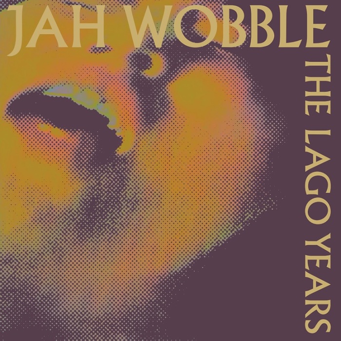 JAH WOBBLE - The Lago Years
