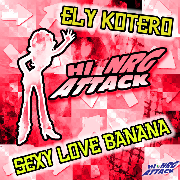 ELY KOTERO - Sexy Love Banana