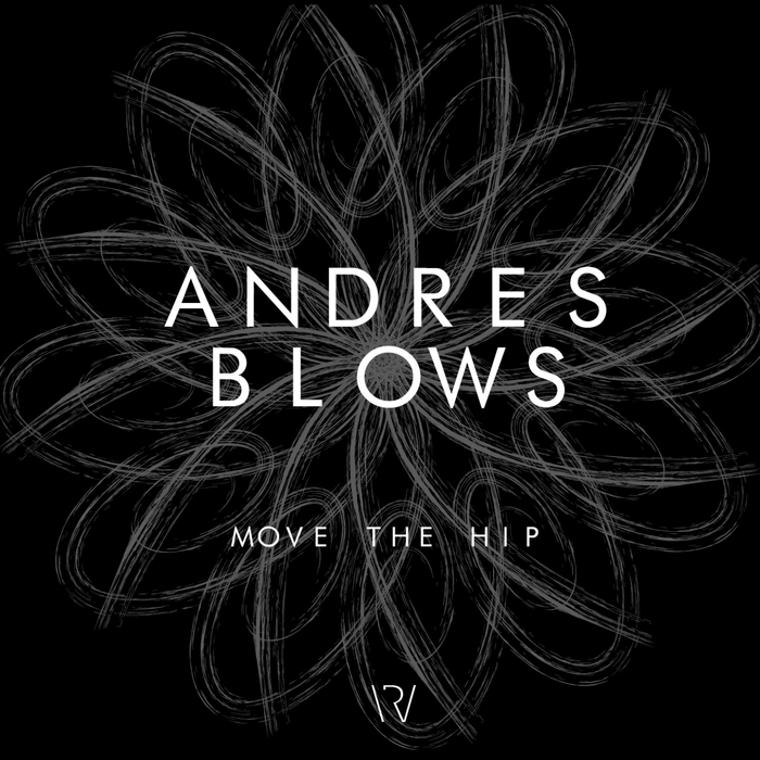 ANDRES BLOWS - Move The Hip
