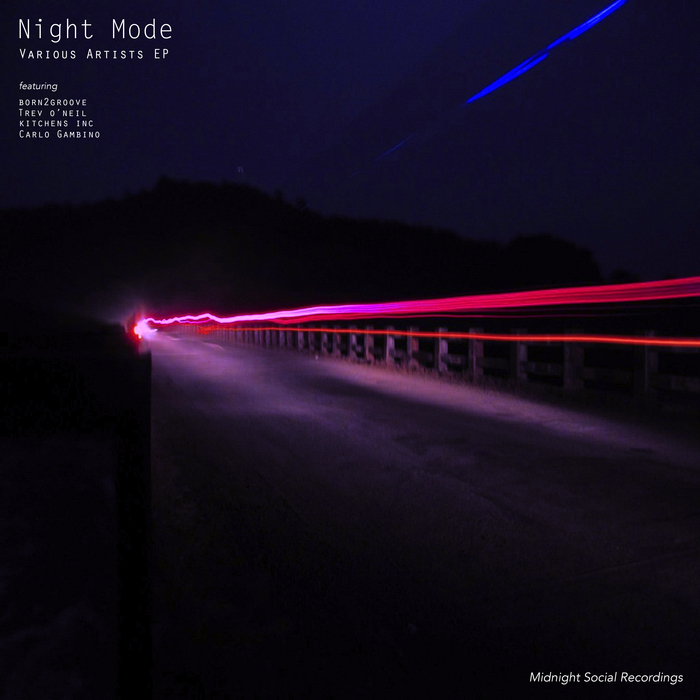 BORN2GROOVE/KITCHENS INC/TREV O'NEIL/CARLO GAMBINO - Night Mode