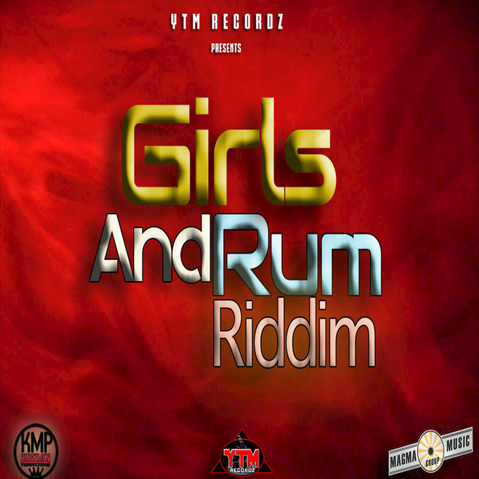 ERPHAAN ALVES/LAVAMAN/MR LEGZ/SHELDON DOUGLAS/YTM RECORDZ - Girls And Rum Riddim