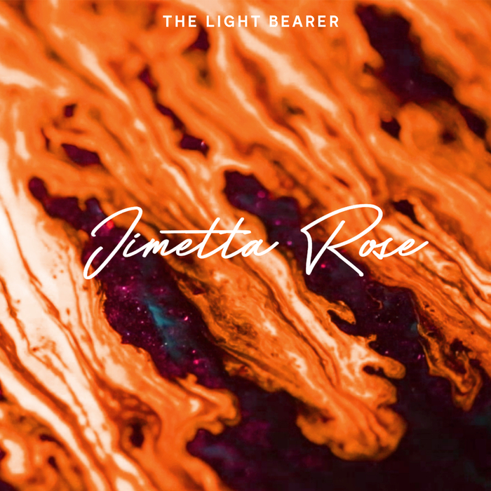 JIMETTA ROSE - The Light Bearer