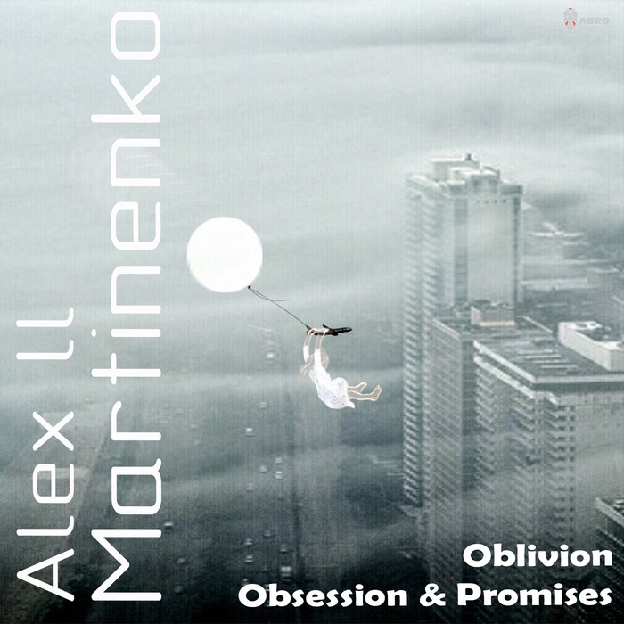 ALEX LL MARTINENKO - Oblivion