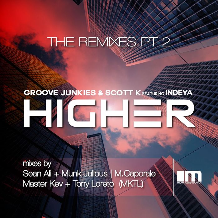 SCOTT K feat INDEYA - Higher (The Remixes) Part 2