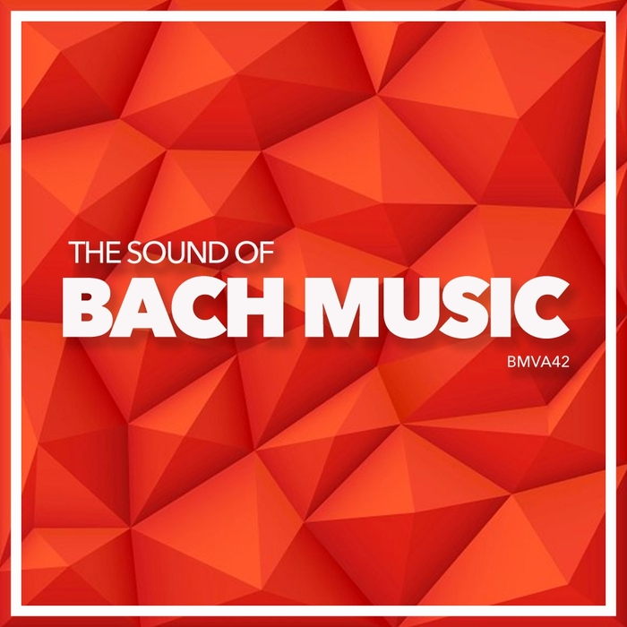 VARIOUS - The Sound Of Bach Music