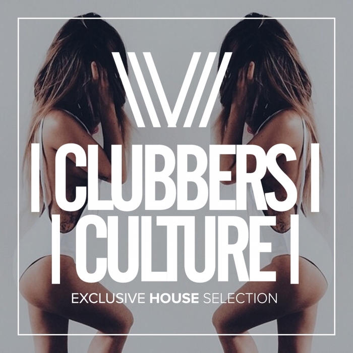 VARIOUS - Clubbers Culture: Exclusive House Selection