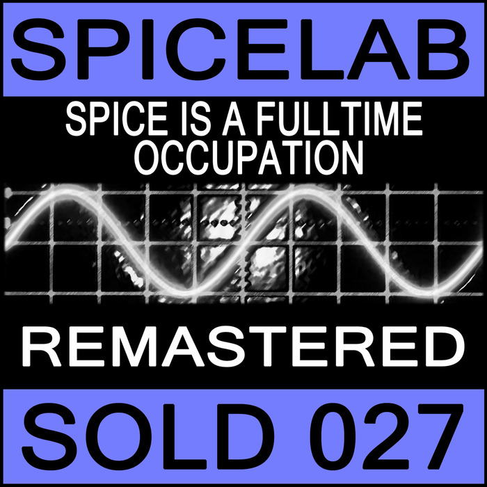 SPICELAB - Spice Is A Fulltime Occupation