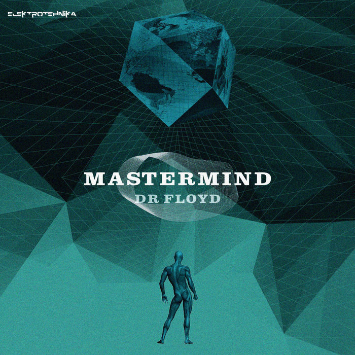 Mastermind EP by Dr Floyd on MP3, WAV, FLAC, AIFF & ALAC at Juno Download