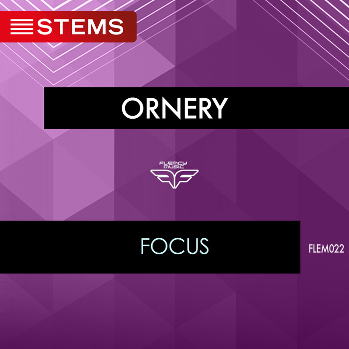 ORNERY - Focus