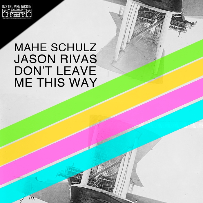 JASON RIVAS/MAHE SCHULZ - Don't Leave Me This Way