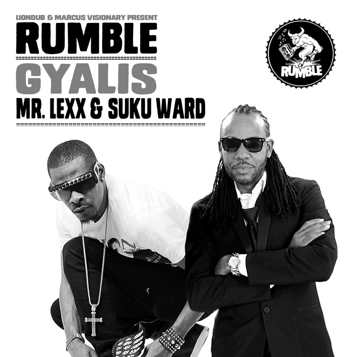 RUMBLE feat Mr LEXX & SUKU WARD - GYALIS