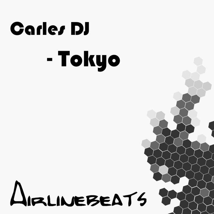 CARLES DJ - Tokyo