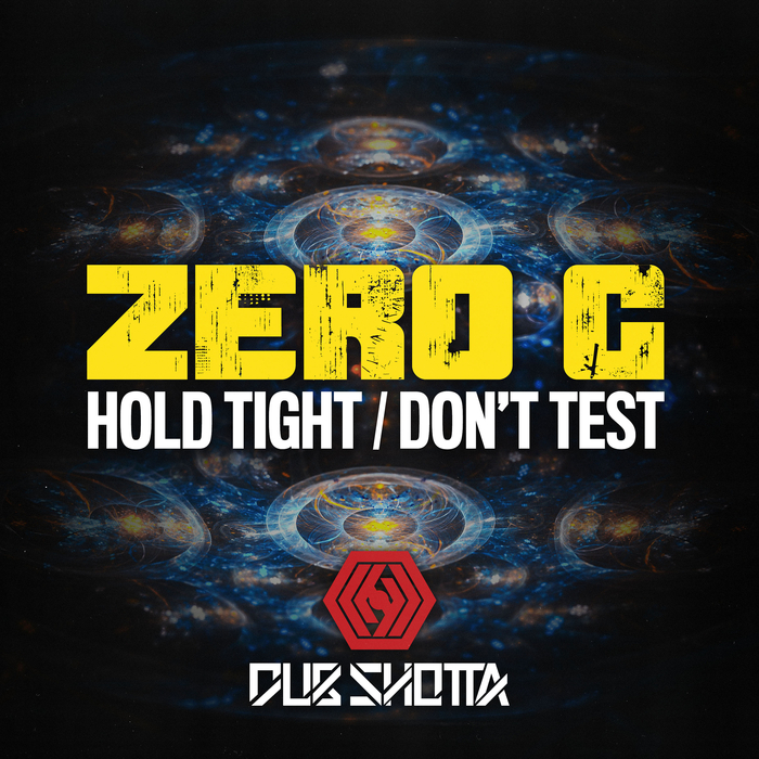 ZERO G - Hold Tight/Don't Test