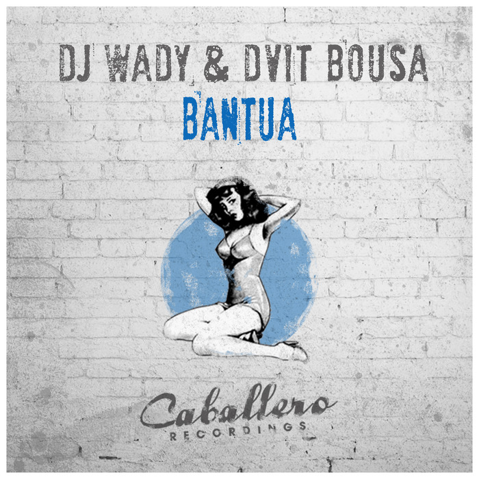 DJ WADY & DVIT BOUSA - Bantua