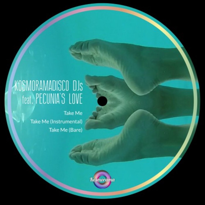 KOSMORAMA DJs feat PECUNIA'S LOVE - Take Me