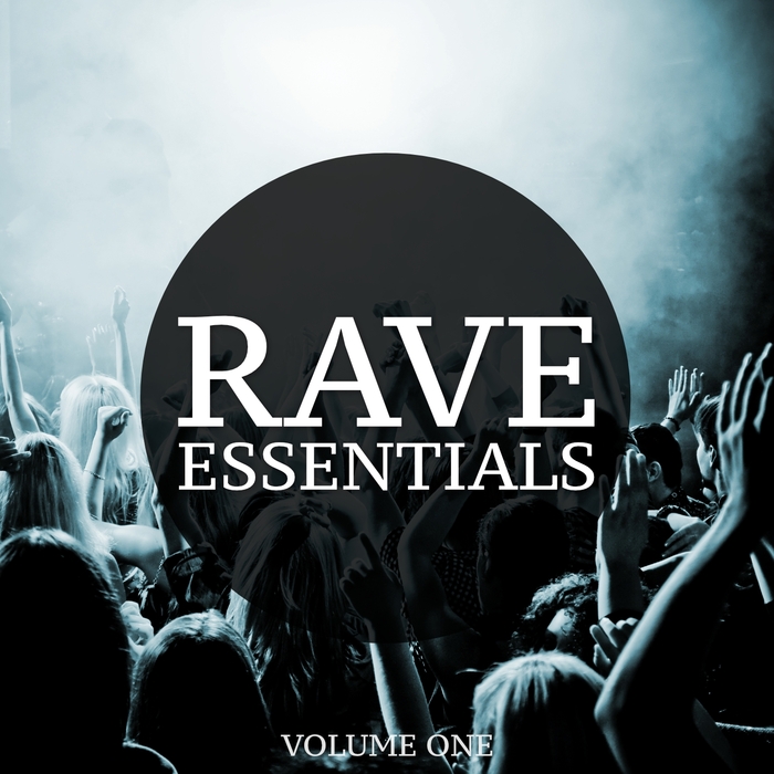 VARIOUS - Rave Essentials Vol 1 (The Ultimate Collection Of Modern Techno & Tech House Tracks)