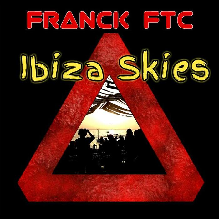 FRANCK FTC - Ibiza Skies