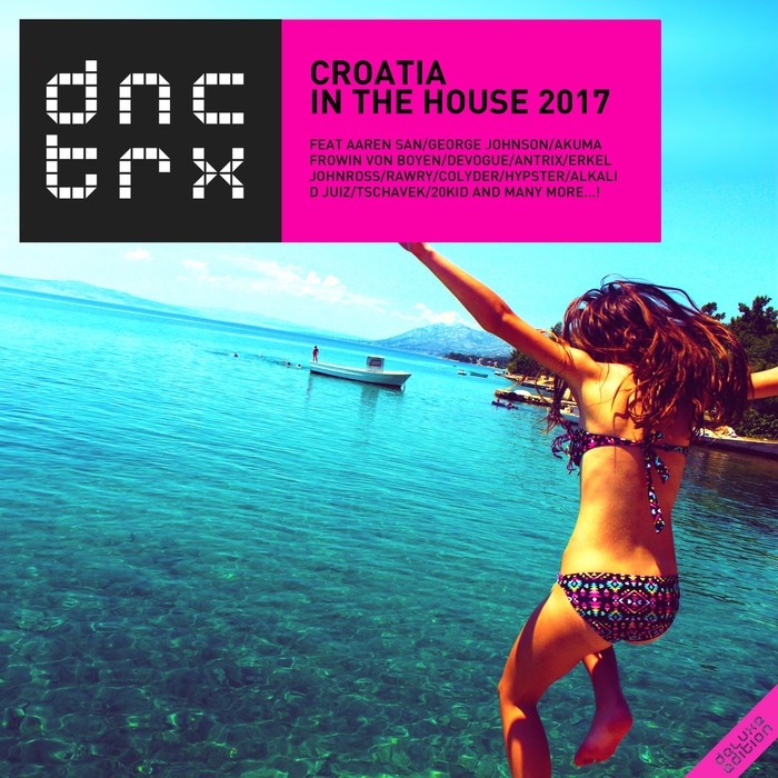 VARIOUS - Croatia In The House 2017 (Deluxe Edition)