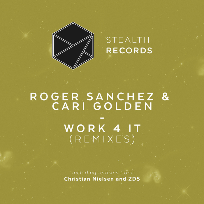 ROGER SANCHEZ & CARI GOLDEN - Work 4 It