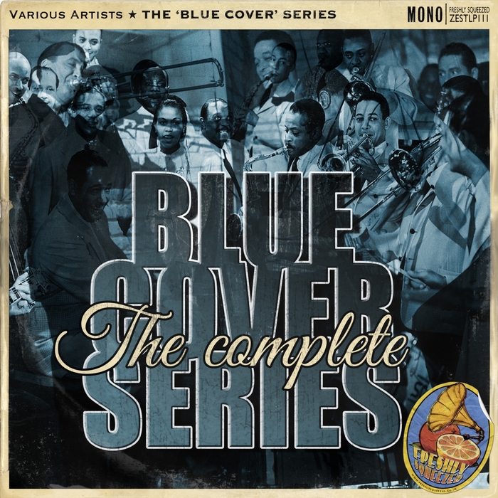 VARIOUS - The Complete Blue Cover Series (Electro Blues & Swing 2012-2017)