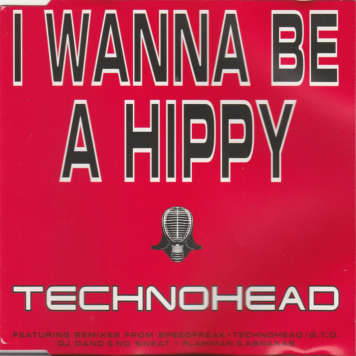 TECHNOHEAD - I Wanna Be A Hippy