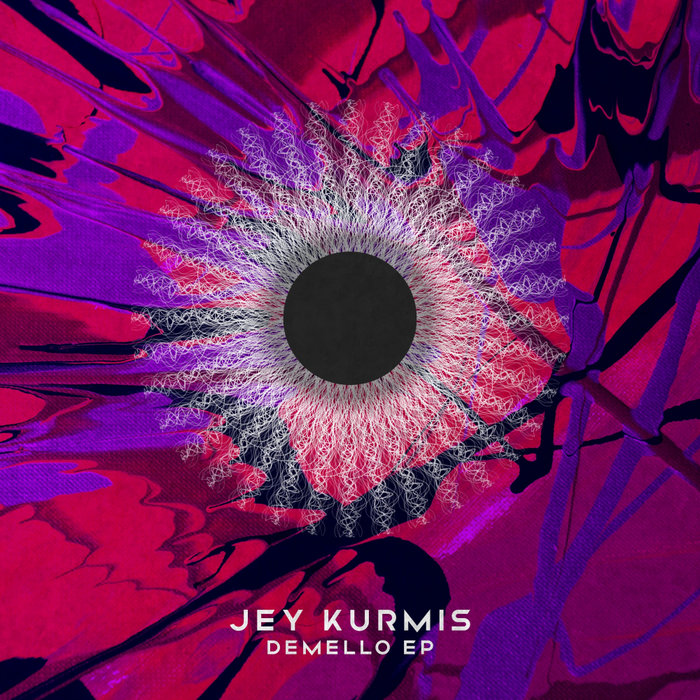 JEY KURMIS - Demello EP