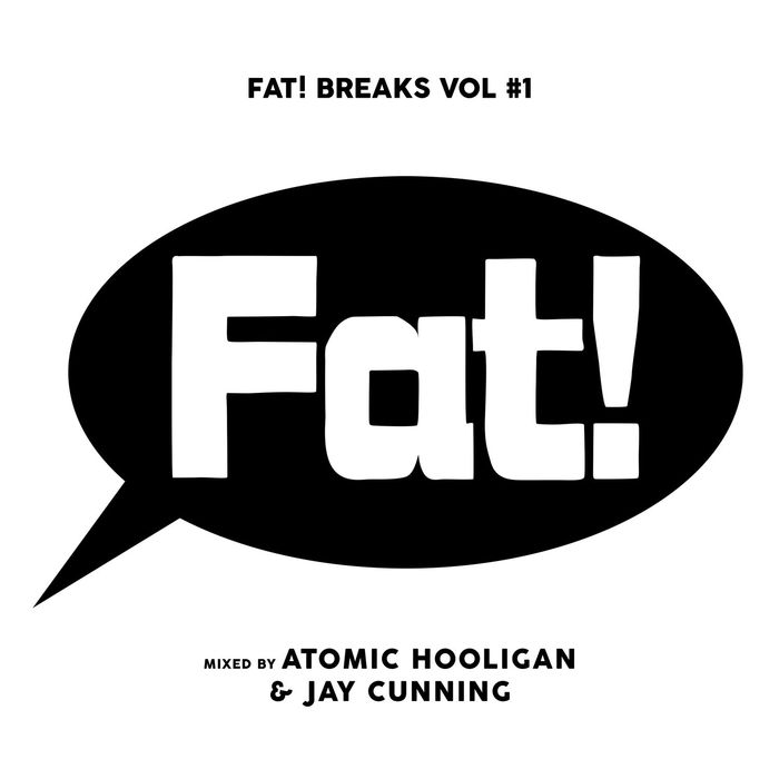 ATOMIC HOOLIGAN/VARIOUS - Fat! Breaks Vol 1 (unmixed tracks)
