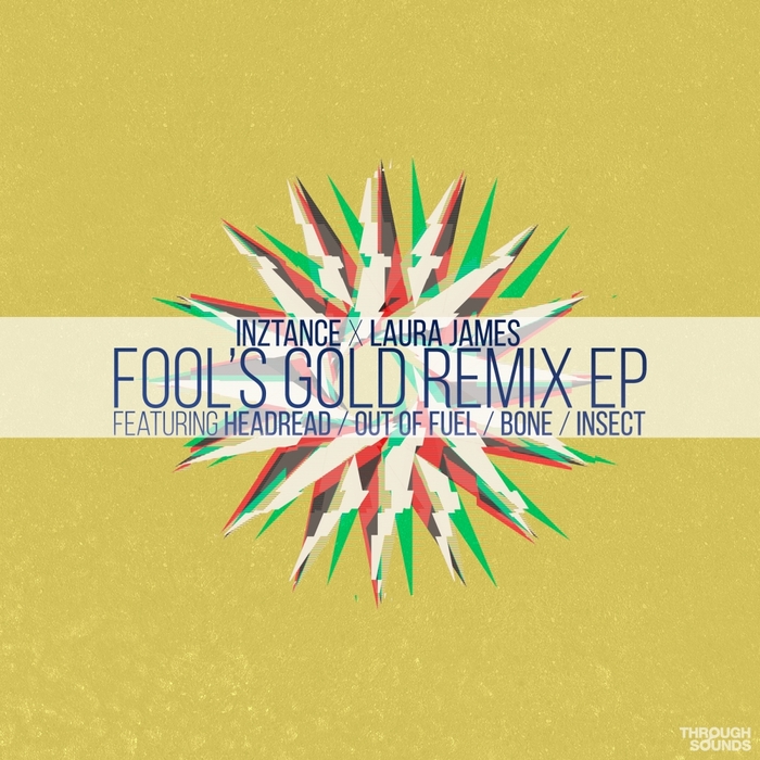Fool s Gold Remix EP by Inztance feat Laura James on MP3, WAV, FLAC