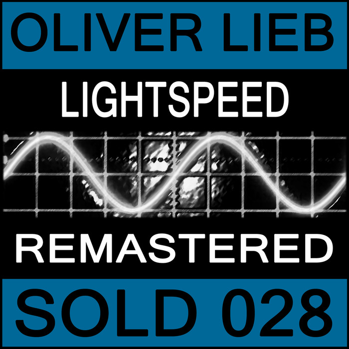 OLIVER LIEB - Lightspeed EP (Remastered)
