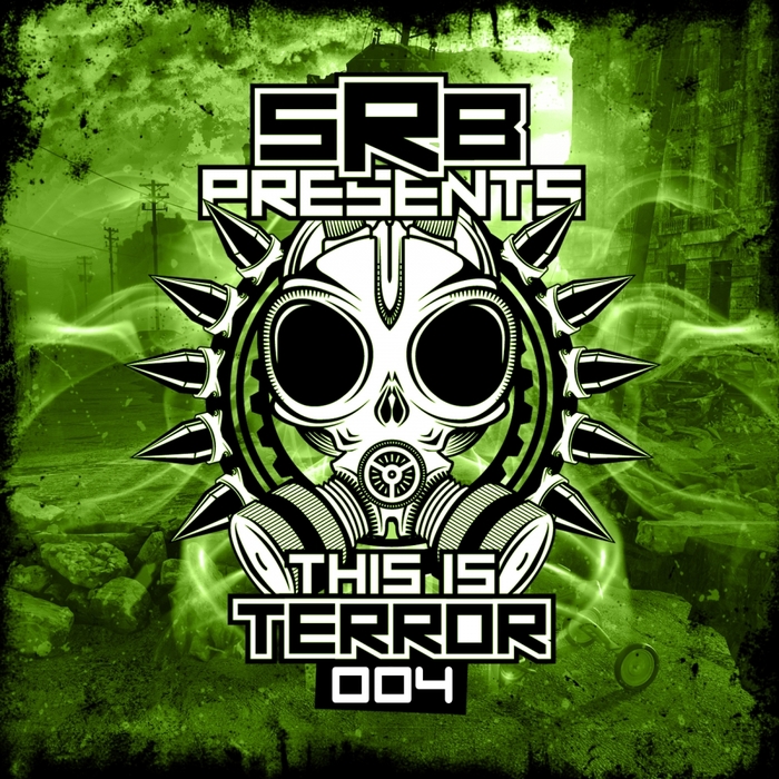 SRB/UKTM/HUNGRY BEATS/FROM NOWHERE/DISSOACTIVE/KURWASTYLE PROJECT/SUICIDE RAGE - SRB Presents This Is Terror Vol 4