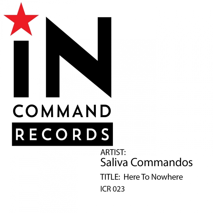 SALIVA COMMANDOS - Here To Nowhere