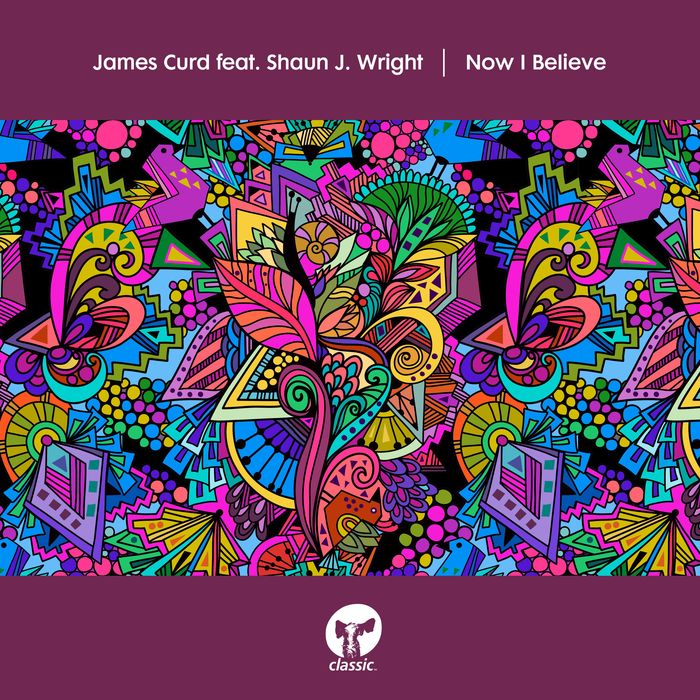James Curd feat Shaun J Wright - Now I Believe