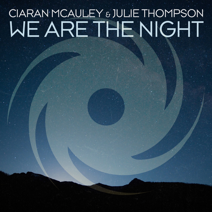 CIARAN MCAULEY & JULIE THOMPSON - We Are The Night