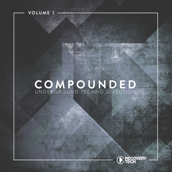 VARIOUS - Compounded Vol 1 (Underground Techno Selection)