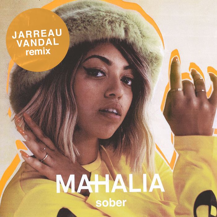 MAHALIA - Sober (Jarreau Vandal Remix)