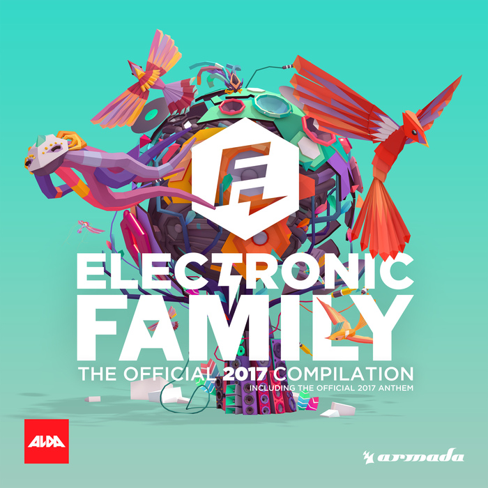VARIOUS - Electronic Family - The Official 2017 Compilation