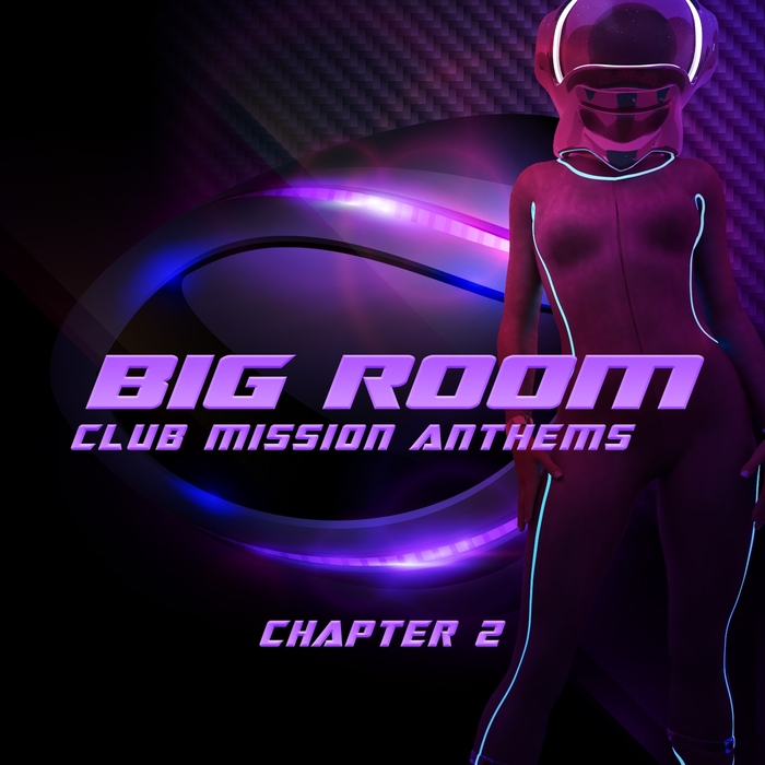 VARIOUS - Big Room Club Mission Anthems Chapter 2 (Big Room vs Epic Trance)