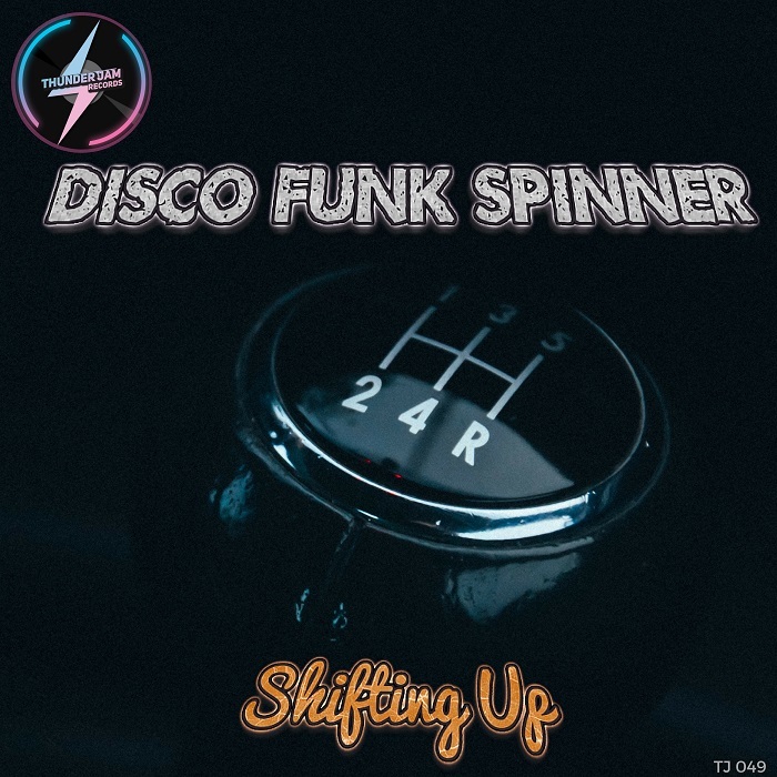 DISCO FUNK SPINNER - Shifting Up