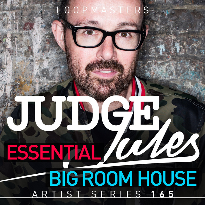 JUDGE JULES - Essential Bigroom House (Sample Pack WAV/APPLE/LIVE/REASON)