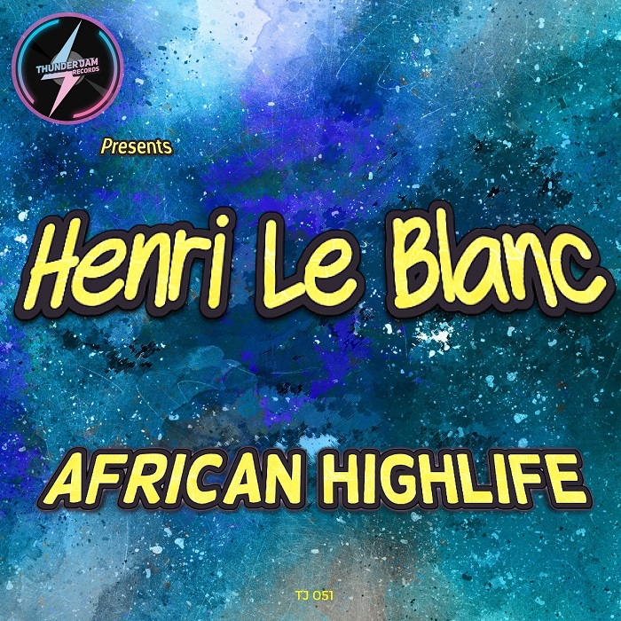 HENRI LE BLANC - African Highlife