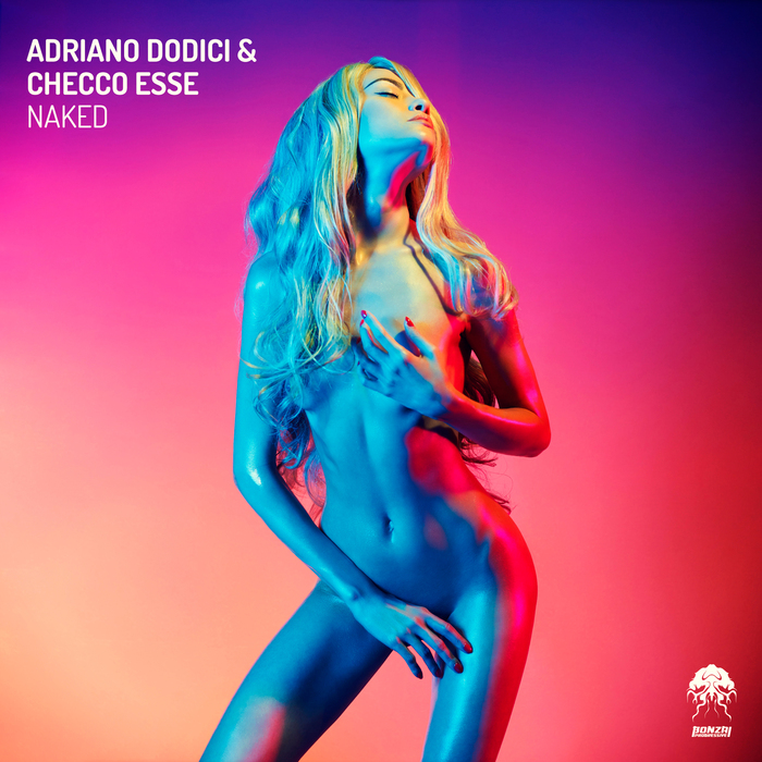 ADRIANO DODICI & CHECCO ESSE - Naked