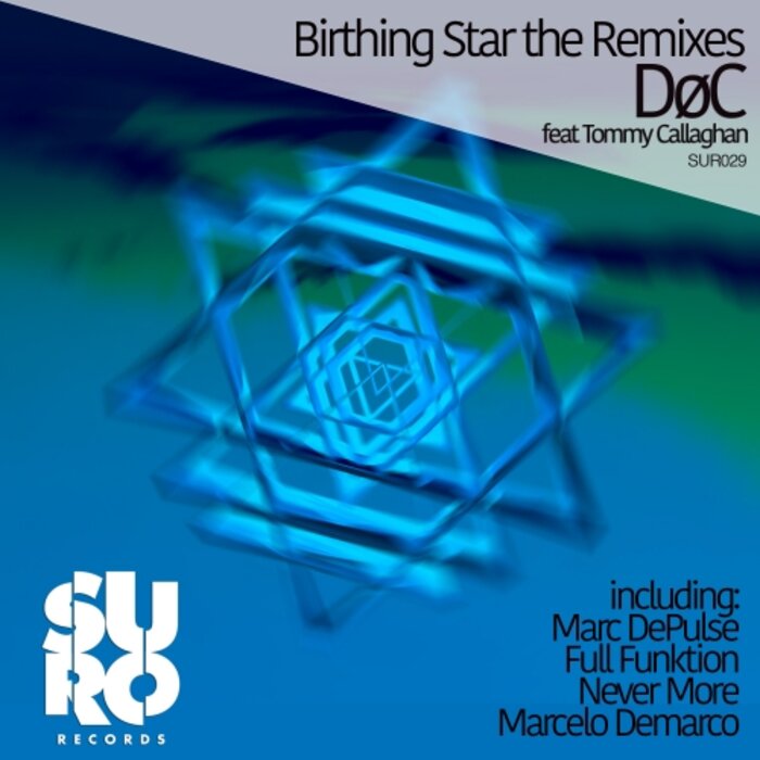 DOC FEAT TOMMY CALLAGHAN - Birthing Star (The Remixes)