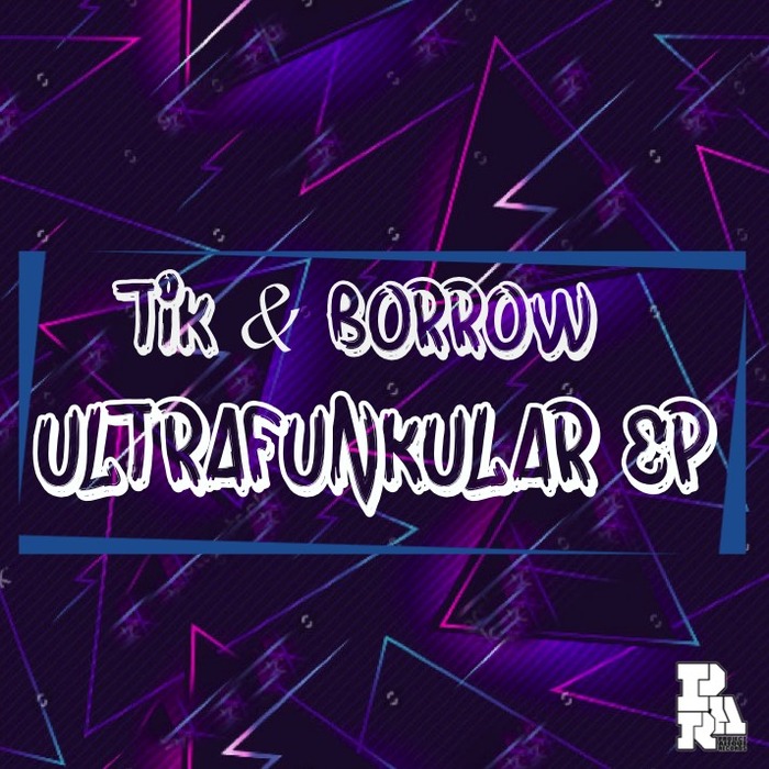 TIK&BORROW - Ultrafunkular EP