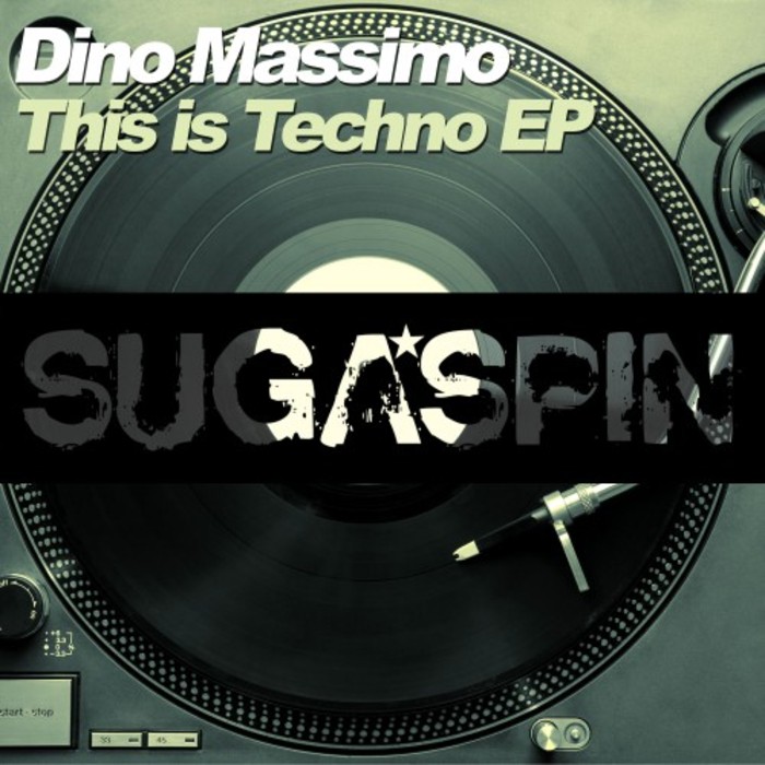 DINO MASSIMO - This Is Techno EP