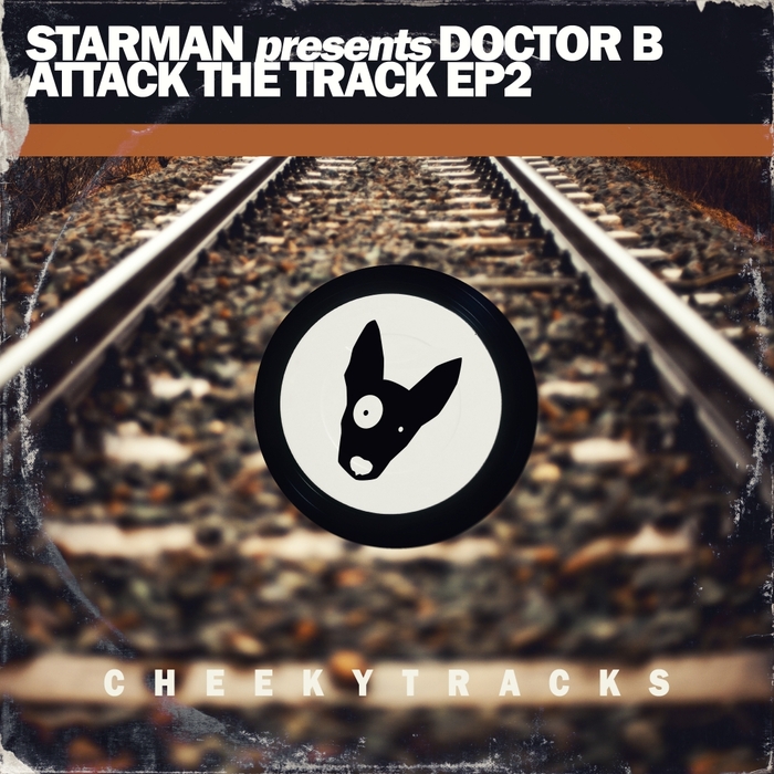 STARMAN presents DOCTOR B - Attack The Track EP2