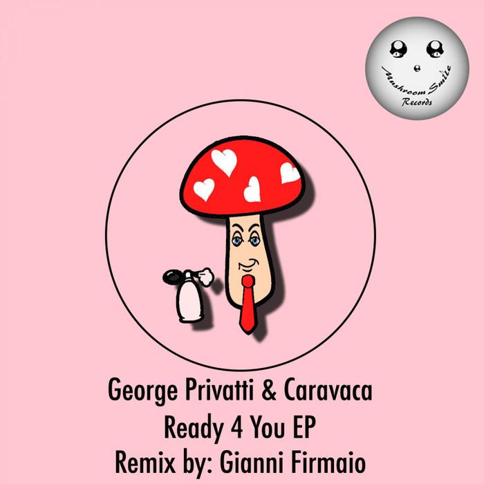 GEORGE PRIVATTI & CARAVACA - Ready 4 You EP