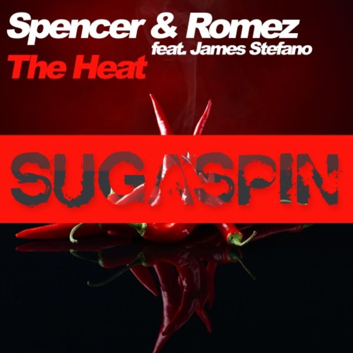 SPENCER & ROMEZ feat JAMES STEFANO - The Heat