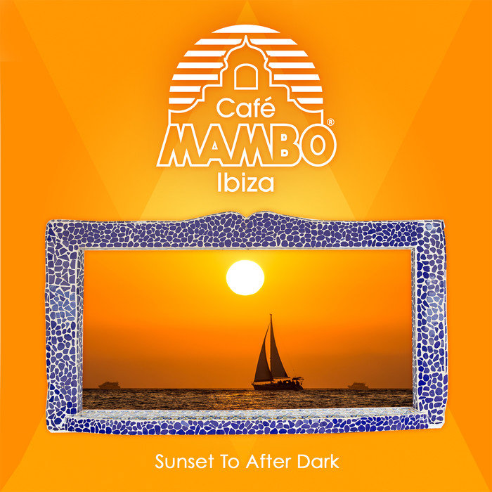 VARIOUS - Cafe Mambo Ibiza - Sunset To After Dark